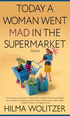 Today a woman went mad in the supermarket stories cover image