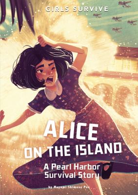 Alice on the island : a Pearl Harbor survival story cover image