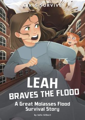 Leah braves the flood : a Great Molasses Flood survival story  cover image cdn