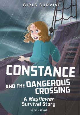 Constance and the dangerous crossing : a Mayflower survival story  cover image cdn