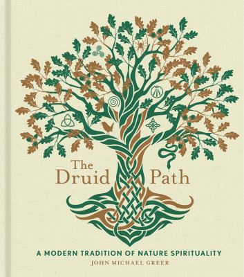 The Druid path : a modern tradition of nature spirituality  cover image cdn