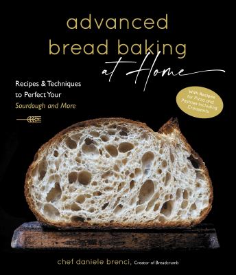 Advanced bread baking at home : recipes & techniques to perfect your sourdough and more cover image