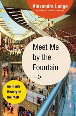 Meet me by the fountain : an inside history of the mall  cover image cdn