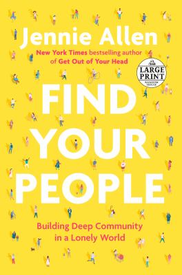 Find your people building deep community in a lonely world cover image