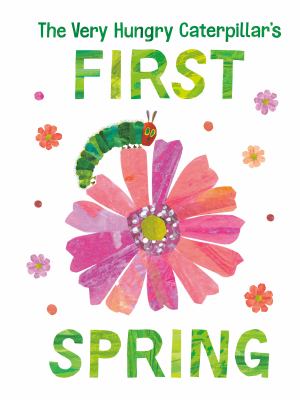 The very hungry caterpillar's first spring cover image