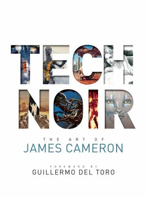 Tech noir : the art of James Cameron cover image