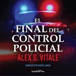 El del final control policial (the end of policing) cover image cdn