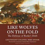 Like wolves on the fold : the defence of Rorke's Drift cover image cdn