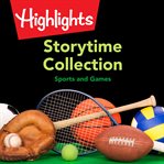 Storytime collection: sports and games cover image cdn