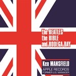 The Beatles, the Bible, and Bodega Bay : my long and winding road cover image cdn