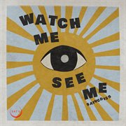 Watch me see me cover image cdn