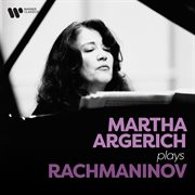 Martha Argerich plays Rachmaninov cover image cdn