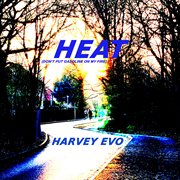 Heat (don't put gasoline on my fire) cover image cdn