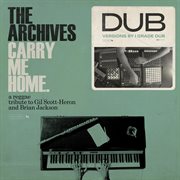 Carry me home dub: a reggae tribute to gil scott-heron & brian jackson cover image cdn