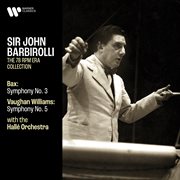 Sir John Barbirolli, the 78 RPM collection. Bax, Vaughan Williams cover image cdn