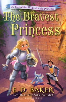 The Bravest Princess A Tale of the Wide-Awake Princess cover image