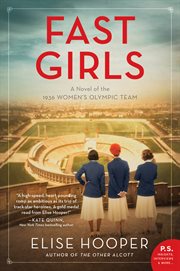 Fast girls : a novel of the 1936 women's Olympic team cover image cdn