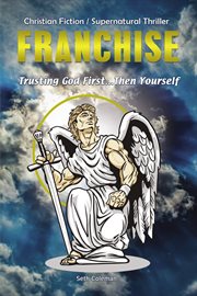 Franchise : trusting god first ... then yourself cover image cdn