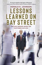 Lessons learned on bay street. The Sale Begins When the Customer Says No cover image cdn