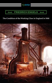 The condition of the working-class in England in 1844 cover image cdn
