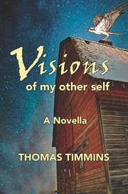 Visions of my other self. A Novella cover image cdn