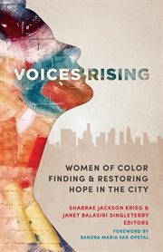 Voices rising. Women of Color Finding and Restoring Hope in the City cover image cdn