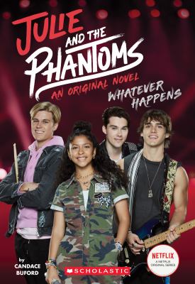 Julie and the Phantoms : whatever happens  cover image cdn