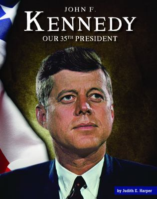John F. Kennedy : our 35th president cover image