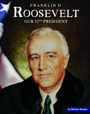 Franklin D. Roosevelt : our 32nd president cover image
