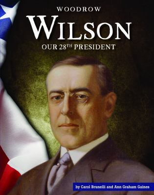 Woodrow Wilson : our 28th president cover image