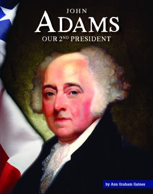 John Adams : our 2nd president cover image