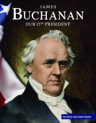 James Buchanan : our 15th president  cover image cdn