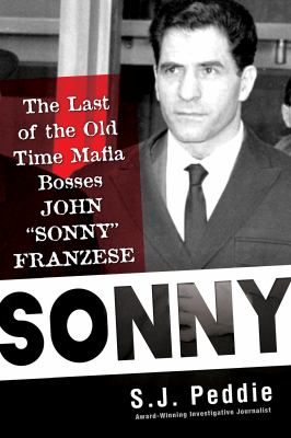 Sonny : the last of the old time mafia bosses, John "Sonny" Franzese  cover image cdn