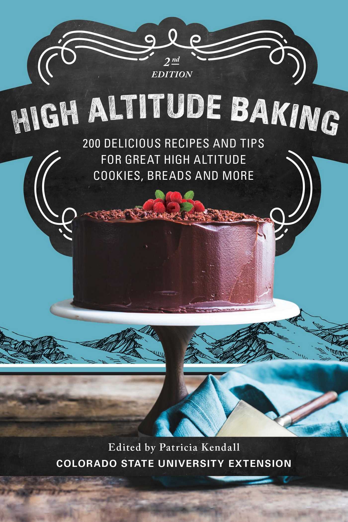 High Altitude Baking 200 Delicious Recipes and Tips for Great High Altitude Cookies, Cakes, Breads and More cover image cdn