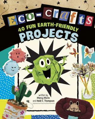 Eco-crafts : 40 fun earth-friendly projects cover image