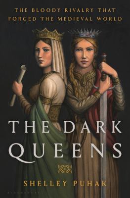 The dark queens : the bloody rivalry that forged the medieval world  cover image cdn