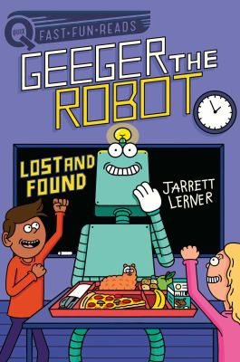 Geeger the robot : lost and found cover image