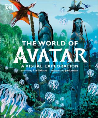 The world of Avatar : a visual celebration cover image