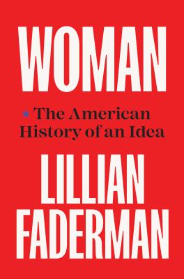 Woman : the American history of an idea cover image