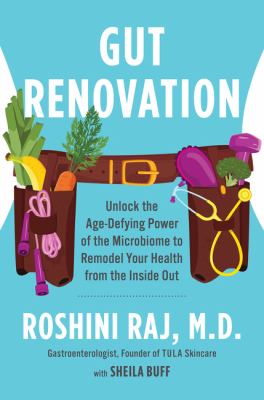 Gut renovation : unlock the age-defying power of the microbiome to remodel your health from the inside out  cover image cdn