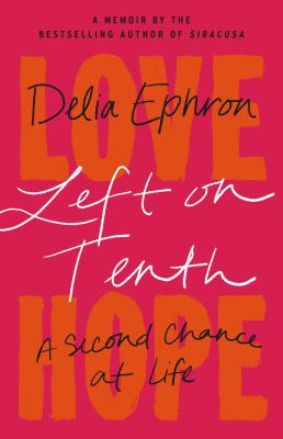Left on Tenth : a second chance at life : a memoir cover image