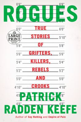 Rogues true stories of grifters, killers, rebels, and crooks cover image
