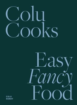 Colu cooks : easy fancy food cover image