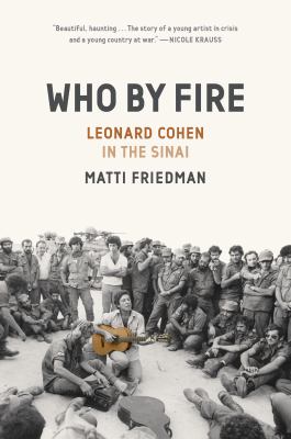 Who by fire : Leonard Cohen in the Sinai cover image