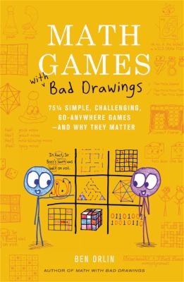 Math games with bad drawings : 75 1/4 simple, challenging, go-anywhere games--and why they matter  cover image cdn