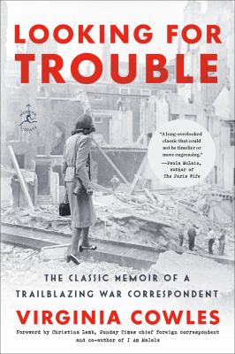 Looking for trouble : the classic memoir of a trailblazing war correspondent  cover image cdn