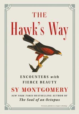 The hawk's way : encounters with fierce beauty  cover image cdn