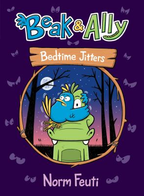 Beak & Ally. 2, Bedtime jitters cover image
