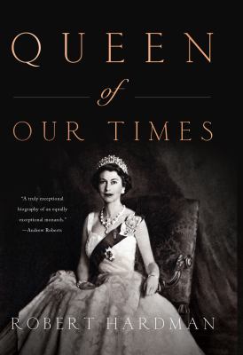 Queen of our times the life of Queen Elizabeth II cover image
