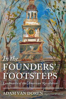 In the founders' footsteps : landmarks of the American Revolution  cover image cdn